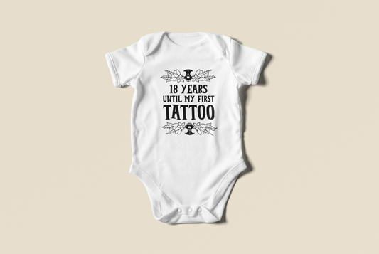 18 years till I get my first tattoo baby onesie