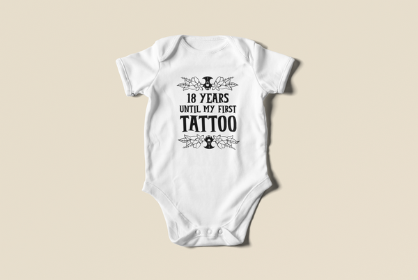 18 years till I get my first tattoo baby onesie